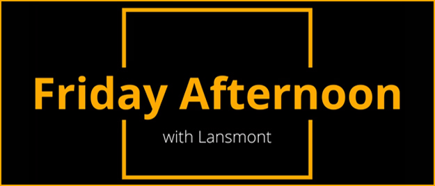 Friday Afternoon with Lansmont.